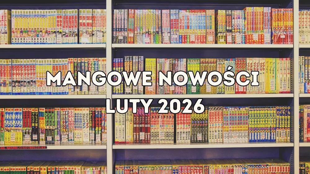 Mangowe Nowosci Luty News Radioanime24 0